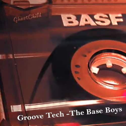 Groove Tech · The Base Boys - 12 inch